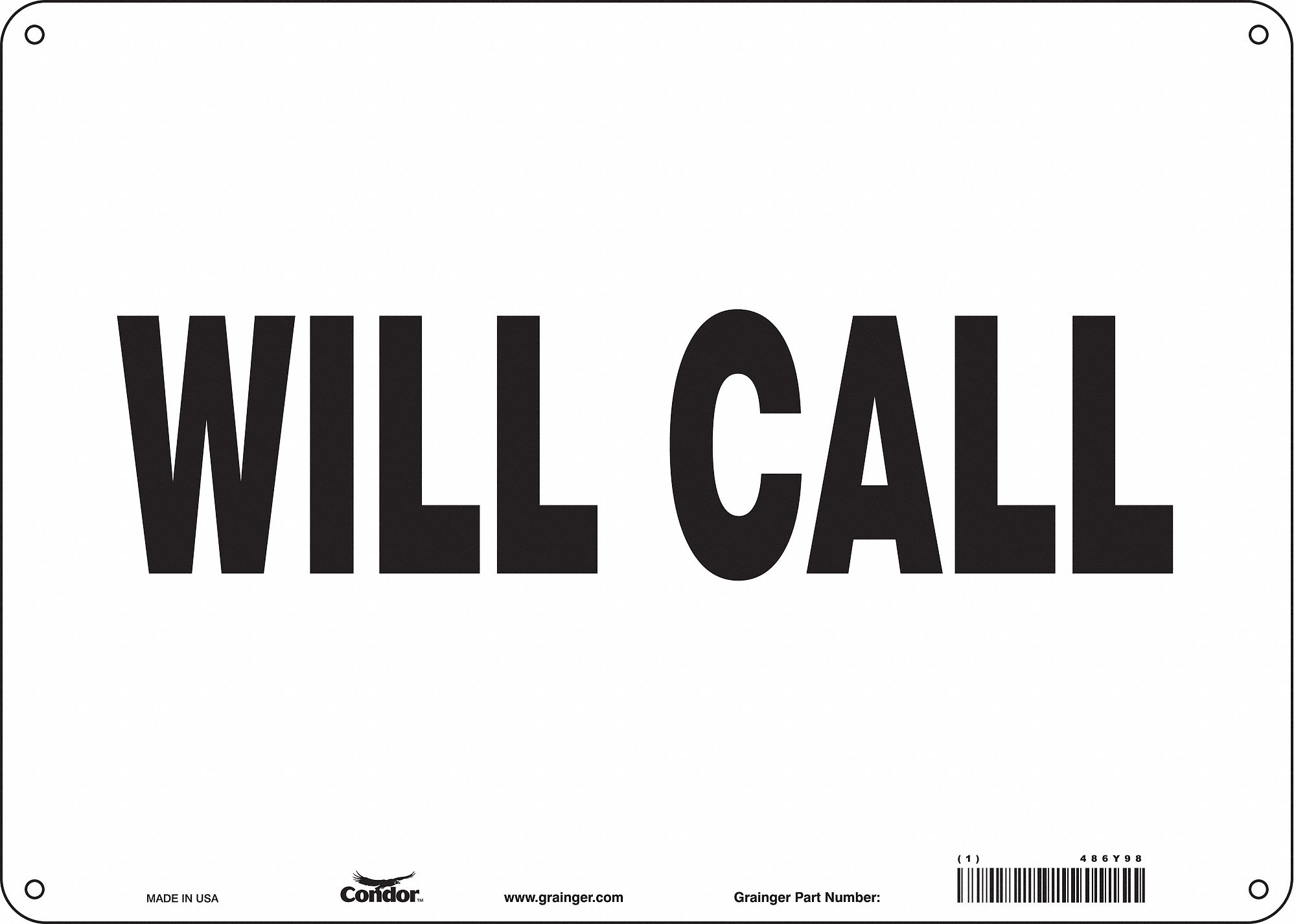 Safety Sign: Polyethylene, Mounting Holes Sign Mounting, 10 in x 14 in Nominal Sign Size, Will Call