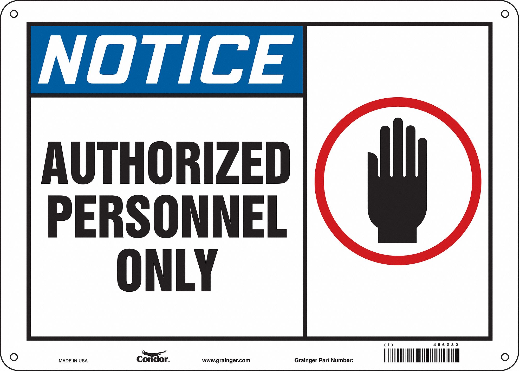 Safety Sign: Aluminum, Mounting Holes Sign Mounting, 10 in x 14 in Nominal Sign Size, 0.032 in Thick