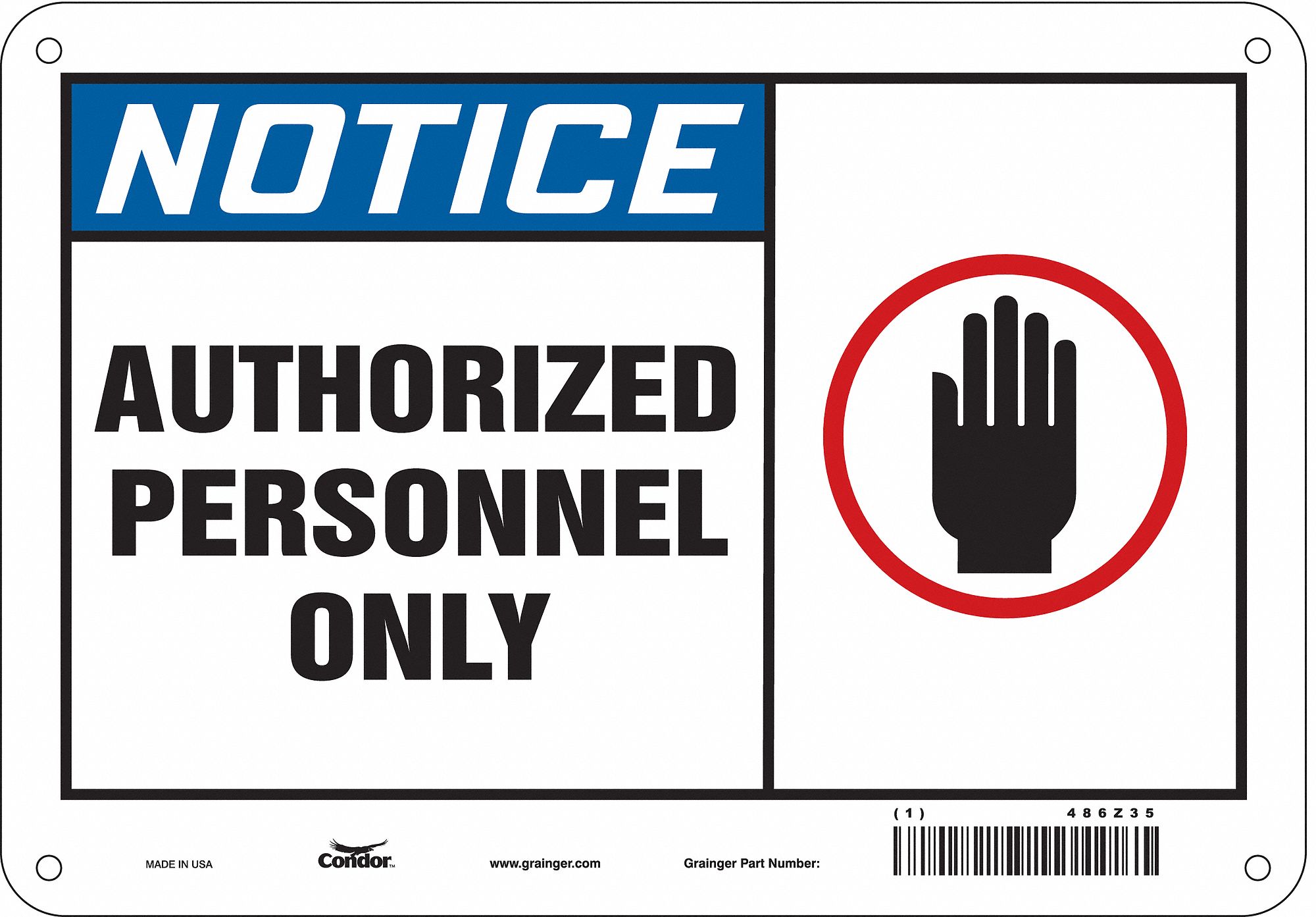 Safety Sign: Polyethylene, Mounting Holes Sign Mounting, 7 in x 10 in Nominal Sign Size, Notice