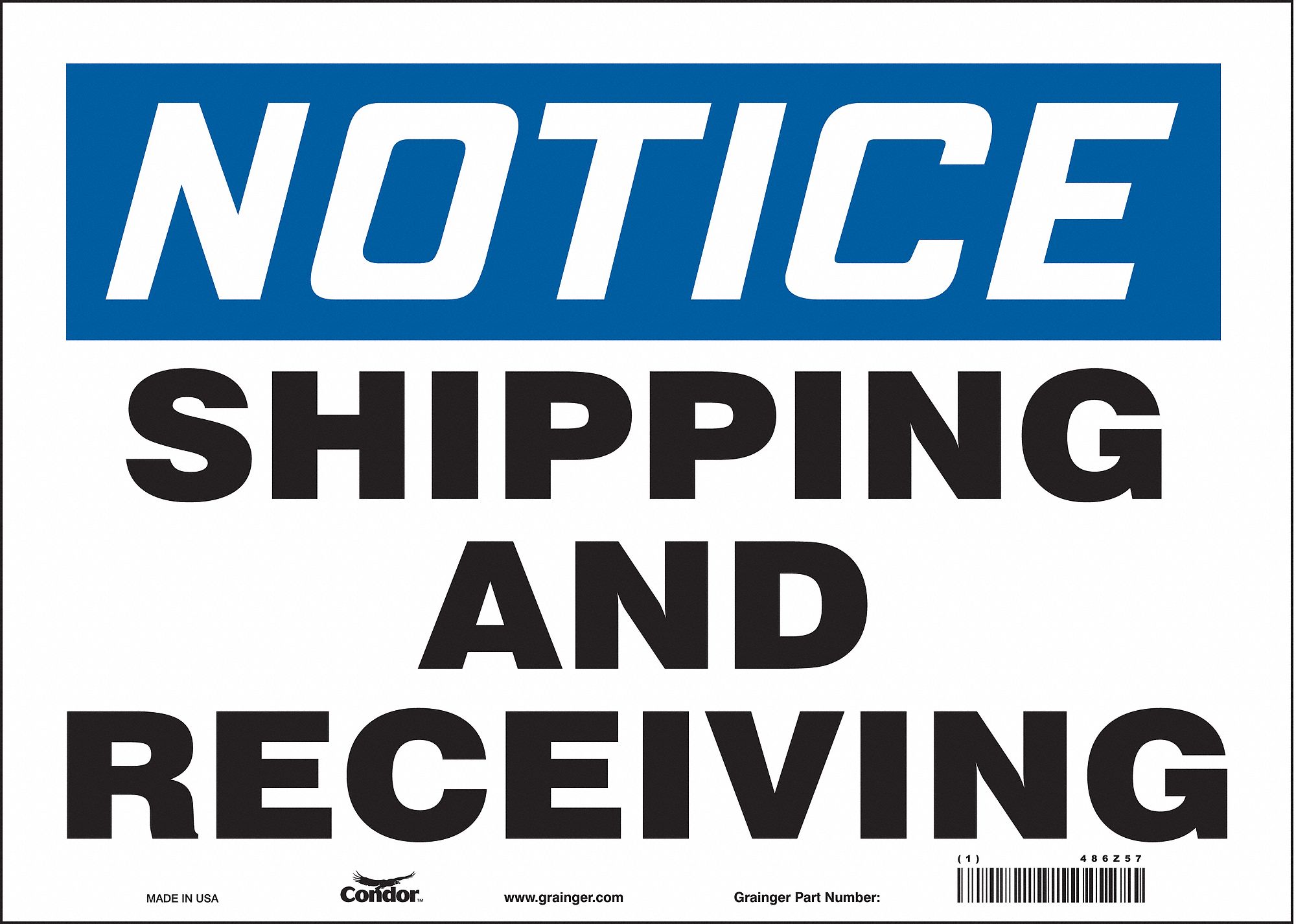 SAFETY SIGN, VINYL, ADHESIVE MOUNT, 10 IN X 14 IN NOMINAL SIGN SIZE, NOT RETROREFLECTIVE, SHIPPING & RECEIVING