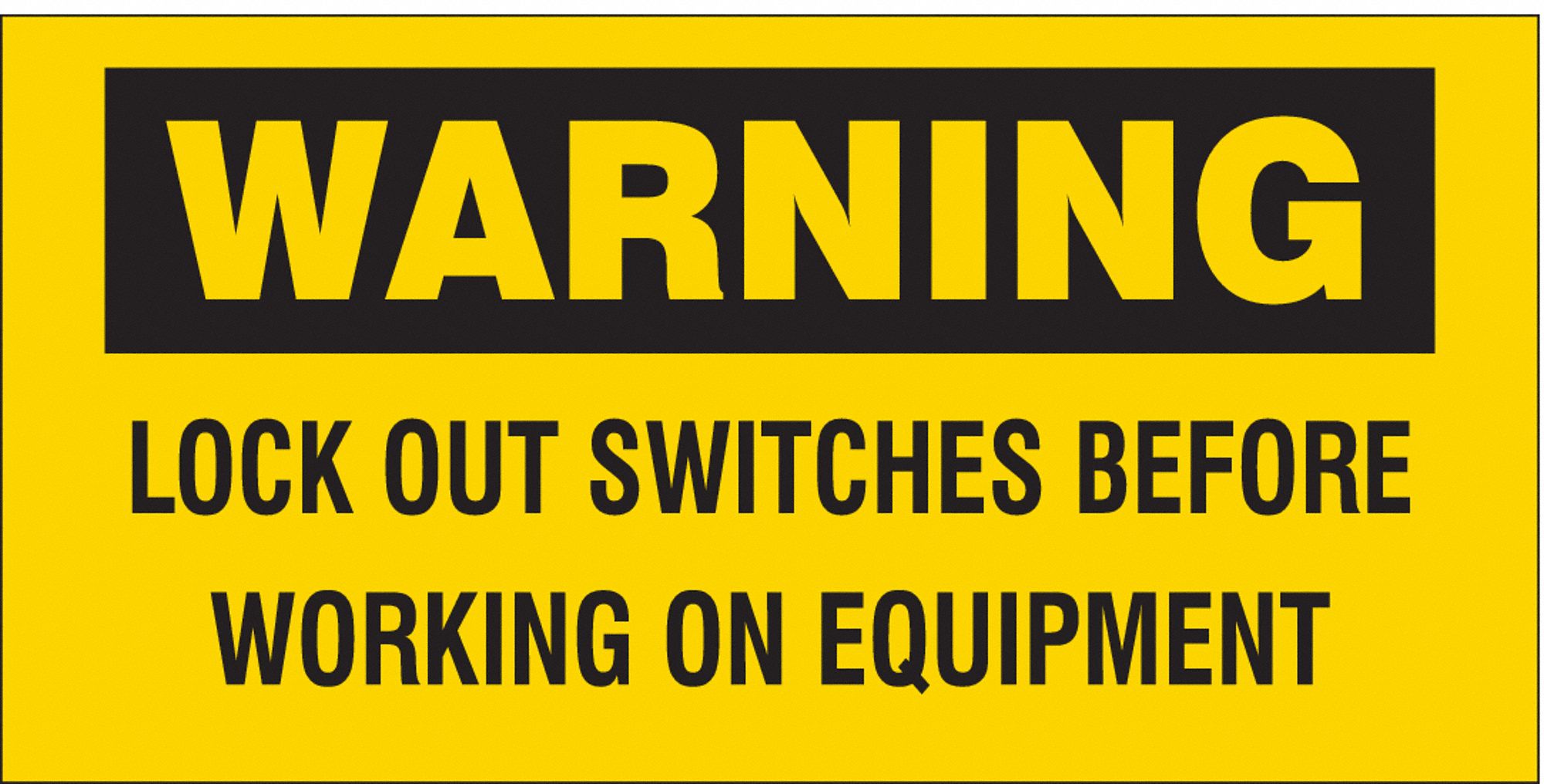 SAFETY SIGN, VINYL, ADHESIVE MOUNT, 4&frac12;X4&frac12;IN, 2 PK, WARNING LOCK OUT SWITCHES BEFORE WORKING ON EQUIPMENT