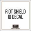Riot Shield ID Decal ID Decals
