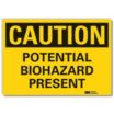 Caution: Potential Biohazard Present Signs