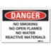 Danger: No Smoking No Open Flames No Water Reactive Materials Signs