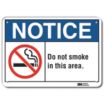 Notice: Do Not Smoke In This Area. Signs