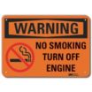 Warning: No Smoking Turn Off Engine Signs