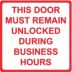 Square This Door Must Remain Unlocked During Business Hours Signs