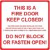 Square This Is A Fire Door Keep Closed! Do Not Block Or Fasten Open! Signs