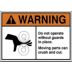Warning: Do Not Operate Without Guards In Place. Moving Parts Can Crush and Cut. (Roller Hazard Pictogram) Signs