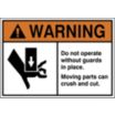 Warning: Do Not Operate Without Guards In Place. Moving Parts Can Crush and Cut. (Crush Hazard Pictogram) Signs