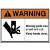 Warning: Moving Parts Can Crush and Cut. Keep Hands Clear. (Crush Hazard Pictogram) Signs