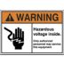 Warning: Hazardous Voltage Inside.  Only Authorized Personnel May Service This Equipment. Signs