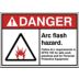 Danger: Arc Flash Hazard. Follow All Requirements In NFPA 70E for Safe Work Practices and for Personal Protective Equipment. Signs