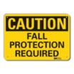 Caution: Fall Protection Required Signs