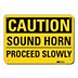 Caution: Sound Horn Proceed Slowly Signs
