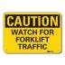Caution: Watch For Forklift Traffic Signs