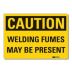 Caution: Welding Fumes May Be Present Signs