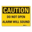 Caution: Do Not Open Alarm Will Sound Signs