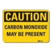 Caution: Carbon Monoxide May Be Present Signs
