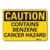 Caution: Contains Benzene Cancer Hazard Signs