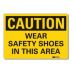 Caution: Wear Safety Shoes In This Area Signs