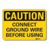 Caution: Connect Ground Wire Before Using Signs