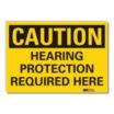 Caution: Hearing Protection Required Here Signs