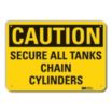 Caution: Secure All Tanks Chain Cylinders Signs