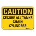Caution: Secure All Tanks Chain Cylinders Signs