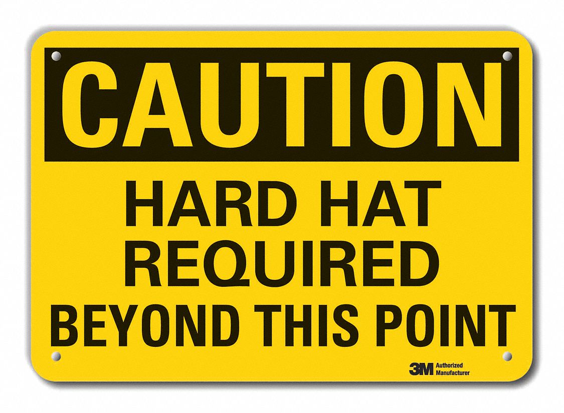REFLECTIVE HARD HAT CAUTION SIGN, AL, HOLE MOUNT, ENGINEER GRADE, CAUTION, 7X10 IN, HARD HAT REQUIRED BEYOND THIS POINT