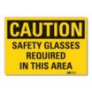 Caution: Safety Glasses Required In This Area Signs
