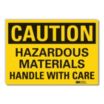 Caution: Hazardous Materials Handle With Care Signs