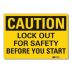 Caution: Lock Out For Safety Before You Start Signs