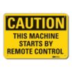 Caution: This Machine Starts By Remote Control Signs