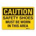 Caution: Safety Shoes Must Be Worn In This Area Signs