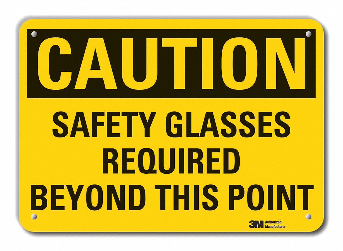 REFLECTIVE EYE CAUTION SIGN, AL, HOLE MOUNT, ENGINEER GRADE, 0.04 IN THICK, 14X10 IN, SAFETY GLASSES REQUIRED BEYOND...