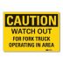 Caution: Watch Out For Fork Truck Operating In Area Signs