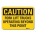 Caution: Fork Lift Trucks Operating Beyond This Point Signs