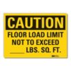 Caution: Floor Load Limit Not To Exceed ____ Lbs. Sq. Ft. Signs