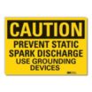 Caution: Prevent Static Spark Discharge Use Grounding Devices Signs