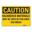 Caution: Hazardous Materials May Be Used In This Area See MSDS Signs