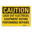 Caution: Lock Out Electrical Equipment Before Performing Repairs Signs