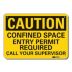 Caution: Confined Space Entry Permit Required Call Your Supervisor Signs