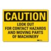 Caution: Look Out For Contact Hazards And Moving Parts Of Machinery Signs