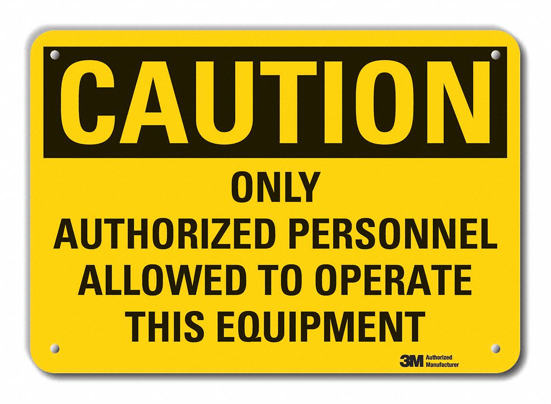 Caution Sign, Only Authorized Personnel Allowed To Operate This ...