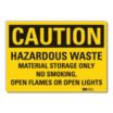 Caution: Hazardous Waste Material Storage Only. No Smoking, Open Flames Or Open Lights Signs