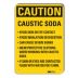 Caution: Caustic Soda Avoid Skin Or Eye Contact Avoid Inhalation Or Digestion Can Cause Severe Burns Wear Protective Clothing When Working With Caustic Soda If Skin Or Eyes Are Contacted Flush With Water For 15 Min Signs