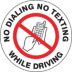 Circle No Dialing No Texting While Driving Signs