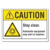 Caution: Stay Clear. Automatic Equipment May Start At Anytime. Signs