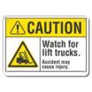 Caution: Watch For Lift Trucks. Accident May Cause Injury. Signs